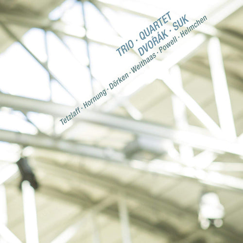 Dvorak/suk - Trio & quartet (Powell/Tetzlaff/Helmchen/Hornung/Dorken/Weithaas, Digipak CD)