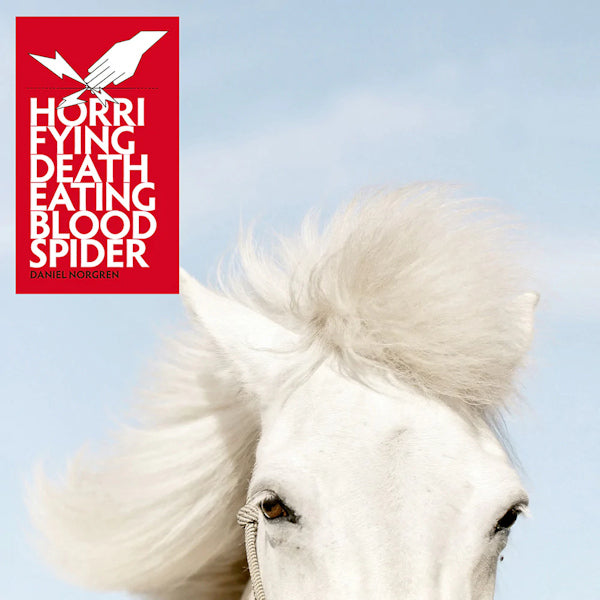 Daniel Norgren - Horrifying deatheating bloodspider (CD)