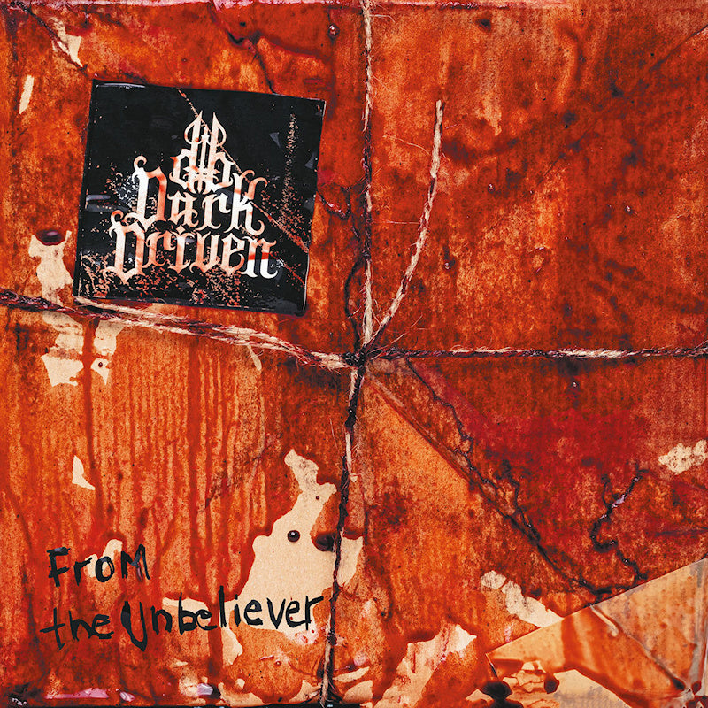 Dark Driven - From the unbeliever (CD)