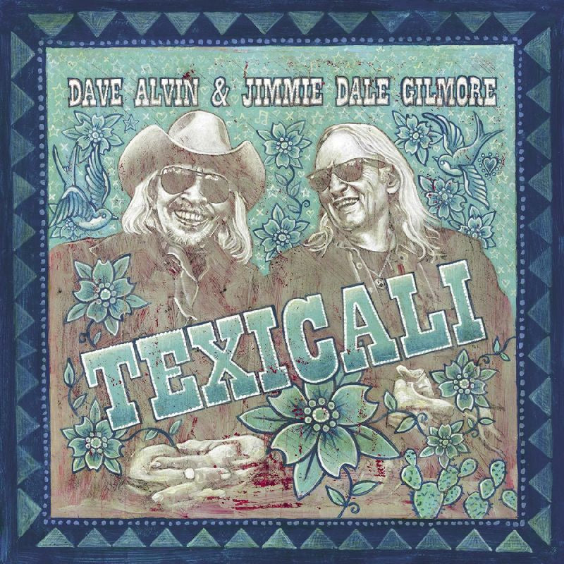 Dave Alvin & Jimmie Dale Gilmore - Texicali (Digipak, Insert CD)