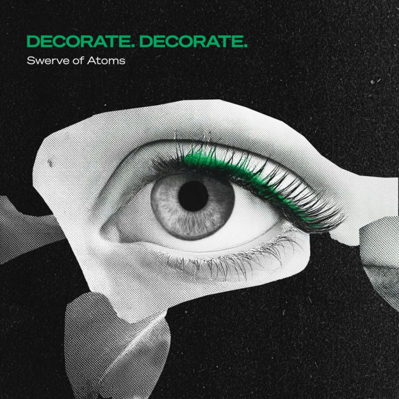 Decorate. Decorate - Swerve of atoms (Limited Edition LP)