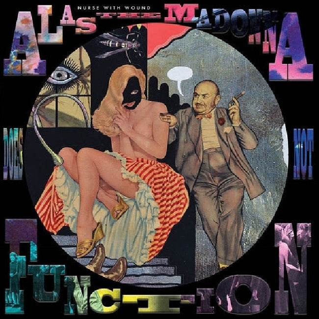 Nurse With Wound - Alas the madonna does not function (.. Does Not Function, Picture Disc LP)