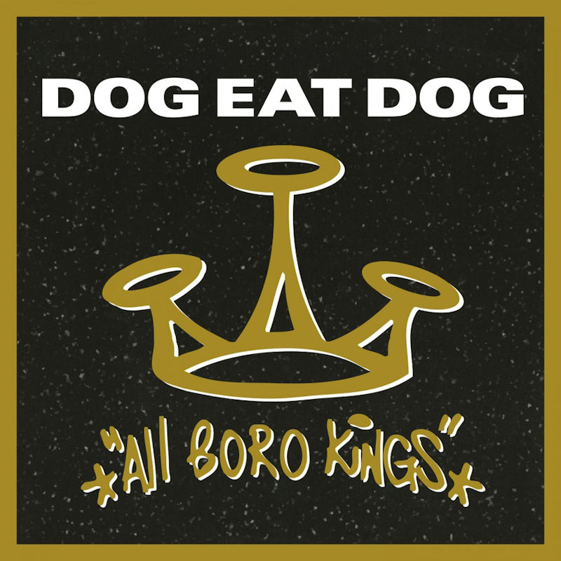 Dog Eat Dog - All boro kings (180gr./Insert/Ft. "No Fronts"/Black Vinyl, High Quality LP)