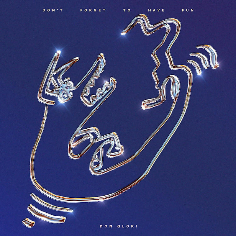 Don Glori - Don't forget to have fun (Limited Edition LP)