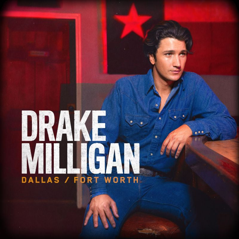 Drake Milligan - Dallas/fort worth (CD)