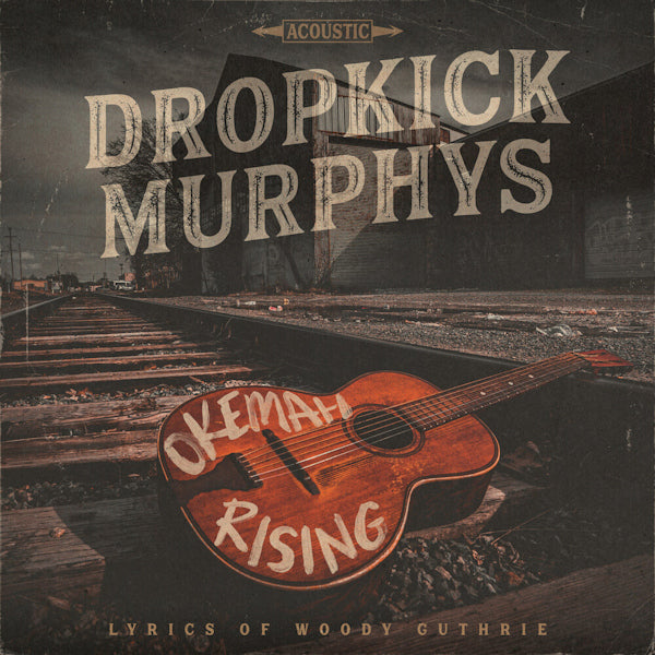 Dropkick Murphys - Okemah rising (6979842 CD)