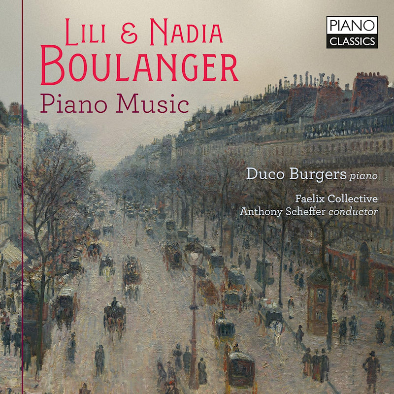 Duco Burgers & Faelix Collective & Anthony Scheffer - Lili & nadia boulanger: piano music (CD)