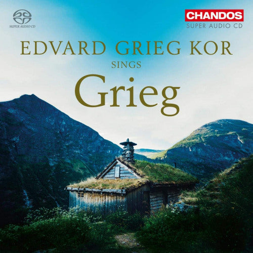 Edvard Grieg Kor - Sings grieg (Iversen/Robinson/Skrede, Super Audio CD CD)