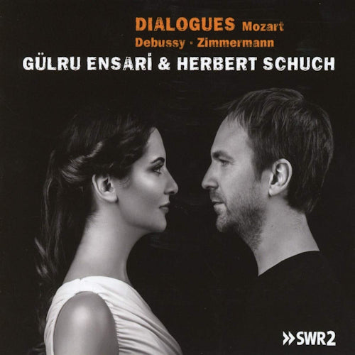 Gulru Ensari & Herbert Schuch - Dialogues (Works By Debussy/Mozart/Zimmermann CD)