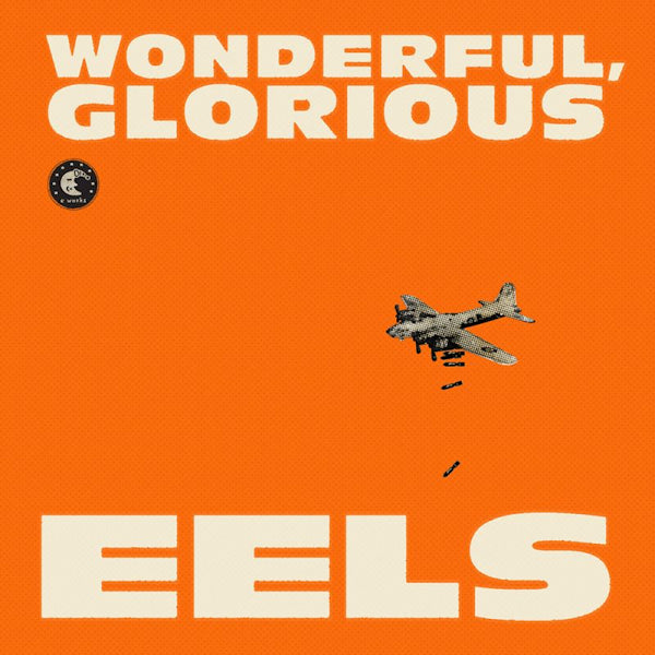 Eels - Wonderful, glorious (.. Glorious / Deluxe Edition W/Bonus Disc, Digipak CD)