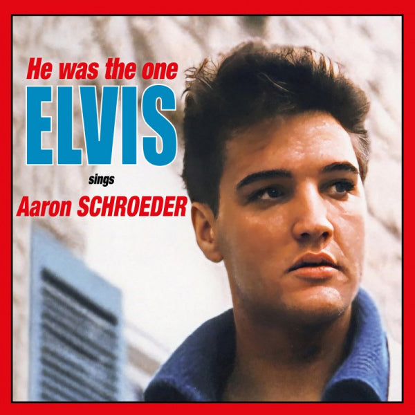 Elvis Presley - He was the one: Elvis sings Aaron Schroeder (.. (Elvis Sings Aaron Schroeder) / Rsd 23 CD)