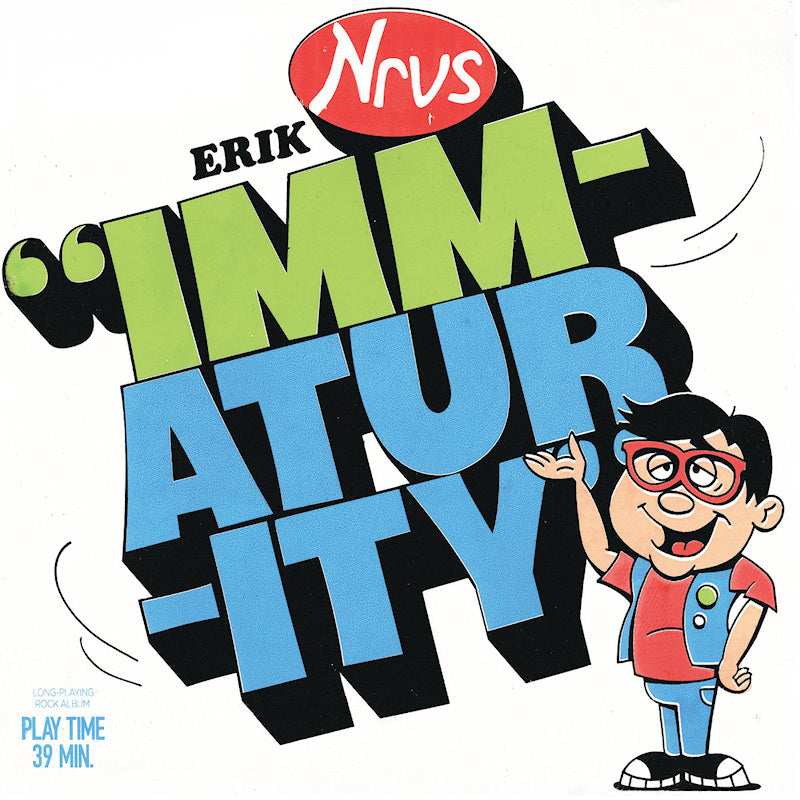 Erik Nervous - Immaturity (LP)