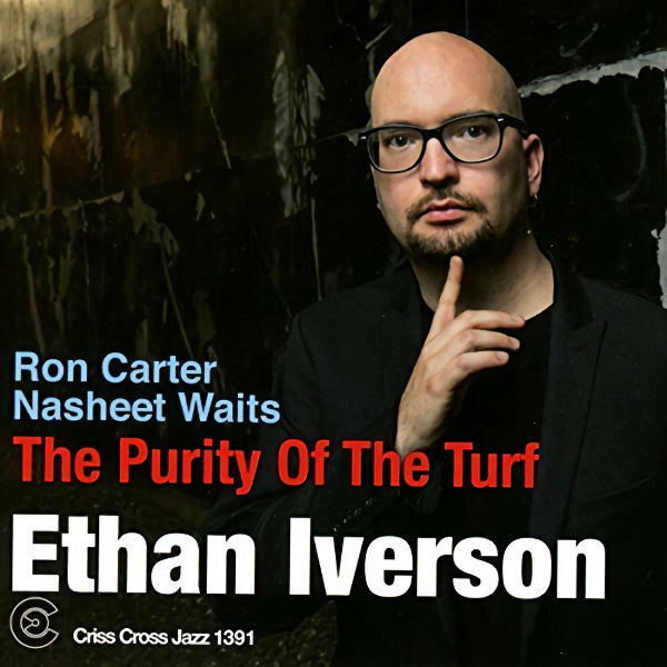 Ethan Iverson - Purity of turf (CD)