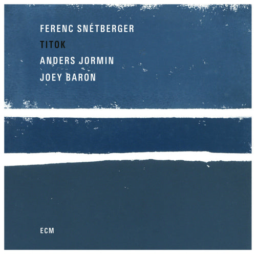 Ferenc Snetberger - Titok (Joey Baron - Drums / Anders Jormin - Double Bass CD)