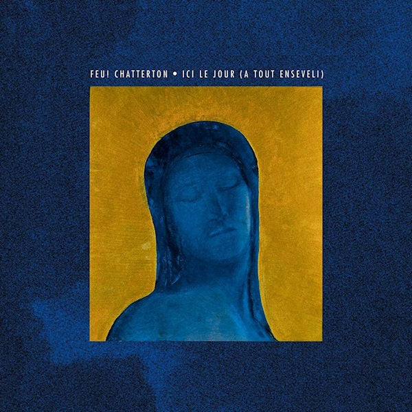 Feu! Chatterton - Ici le jour (a tout enseveli) (.. (A Tout Enseveli), High Quality, Gatefold Sleeve, Reissue, Limited Edition LP)