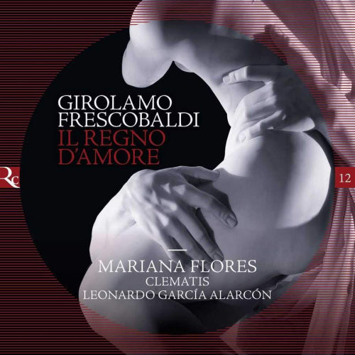 G. Frescobaldi - Il rego d'amore (Clematis / Leonardo Garcia Alaron CD)