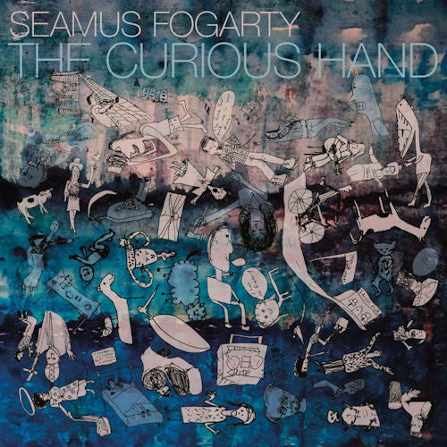Seamus Fogarty - Curious hand (Irish Alt-Folk and Electronica Alchemist LP)