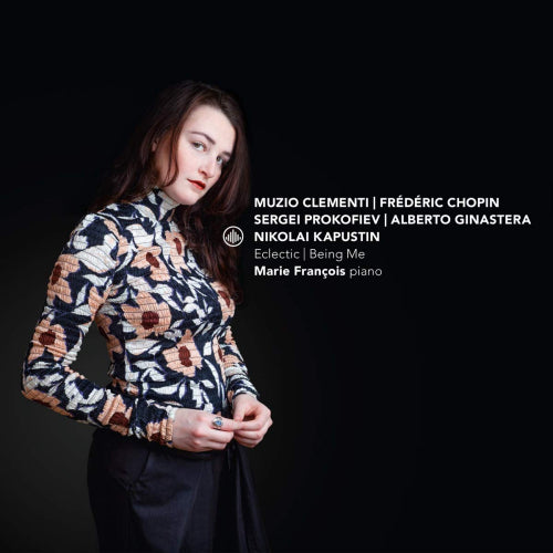 Marie Francois - Eclectic - being me (Works By Chopin/Ginastera/Clementi/Prokofiev/Kapustin CD)