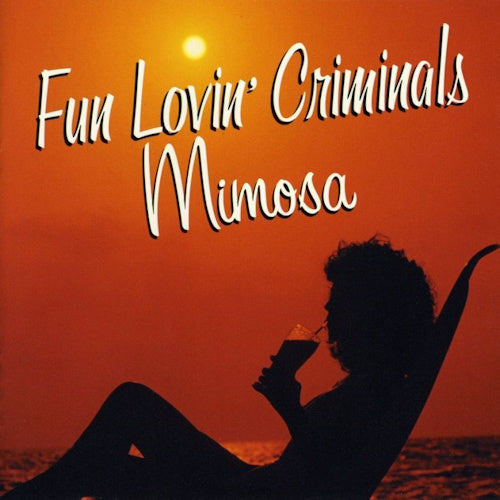 Fun Lovin' Criminals - Mimosa (Covers & Rarities, Digipak CD)