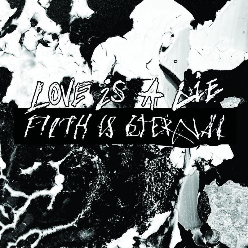 Filth Is Eternal - Love is a lie, filth is eternal (.. Eternal, Transparent LP)