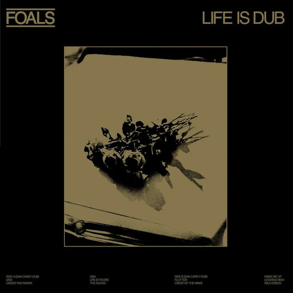 Foals - Life is dub (Rsd 23 / Gold Vinyl / Dub Version of Life is Yours, Coloured Vinyl LP)
