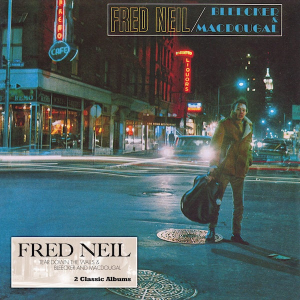 Fred Neil - Tear down the walls & bleecker and macdougal (.. Bleecker and Macdougal - 2 On 1 CD)
