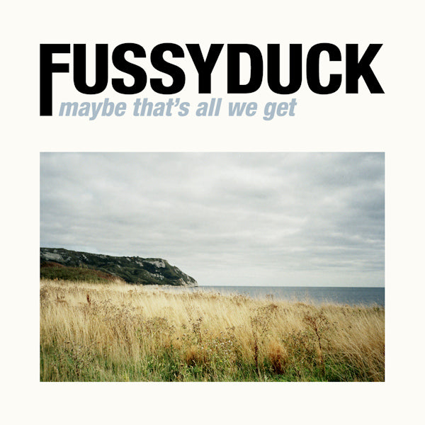 Fussyduck - Maybe that's all we get (Works By Daisy George/Guillaume Guedin/Robin Antunes CD)