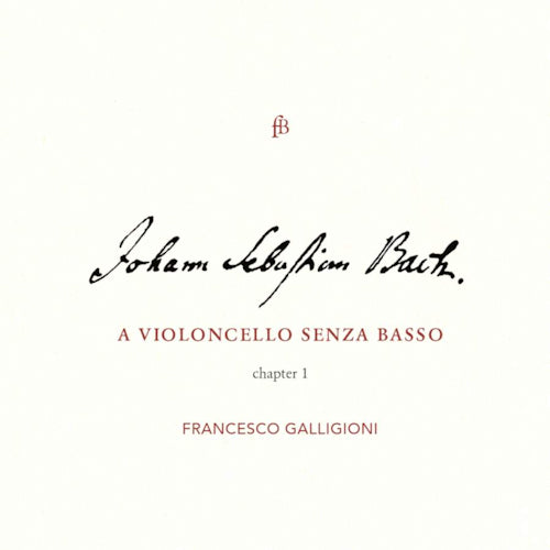 Johann Sebastian Bach - A violoncello senza basso - chapter 1 (Francesco Galligioni CD)