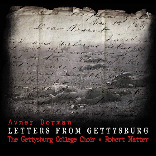 A. Dorman - Letters from gettysburg (Gettysburg College Choir/Natter/Orli & Gil Shaham, Digipak CD)