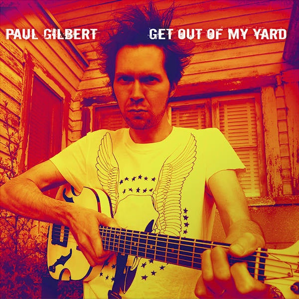 Paul Gilbert - Get out of my yard (CD)