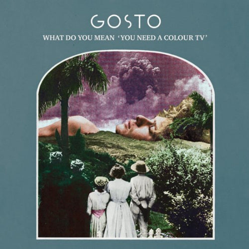 Gosto - What do you mean 'you need a colour tv' (4362168 CD)