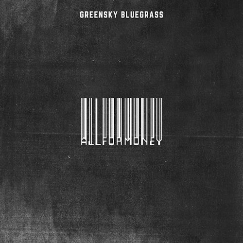 Greensky Bluegrass - All for money (LP)