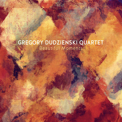 Gregory Dudzienski -quartet- - Beautiful moments (CD)