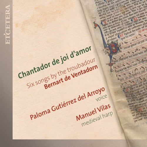 B. De Ventadorn - Chantador de joi d'amor six songs (P.G. Del Arroyo/M. Vilas CD)