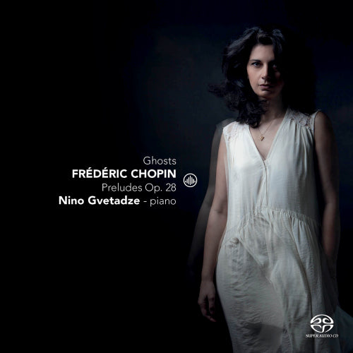 Nino Gvetadze - Ghosts (Works By Chopin, Super Audio CD CD)