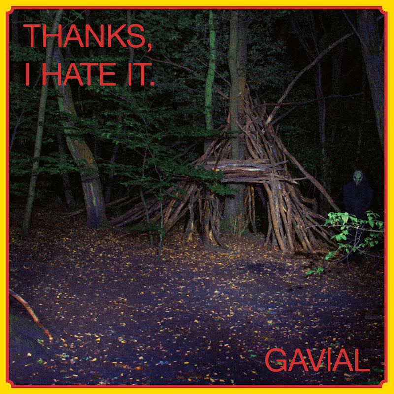 Gavial - Thanks, i hate it (LP)