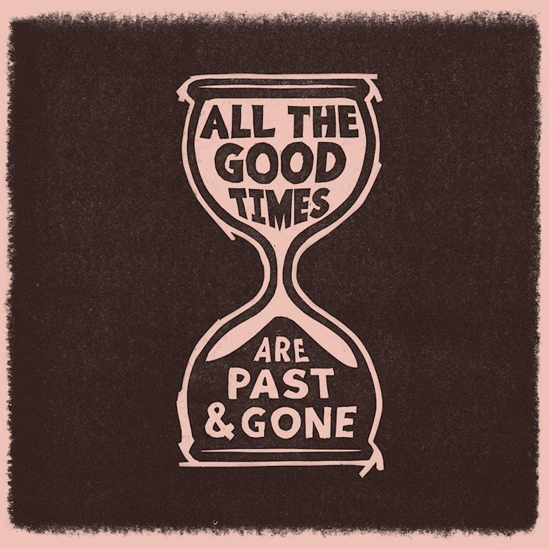 Welch, Gillian & David Rawlings - All the Good Times (LP)