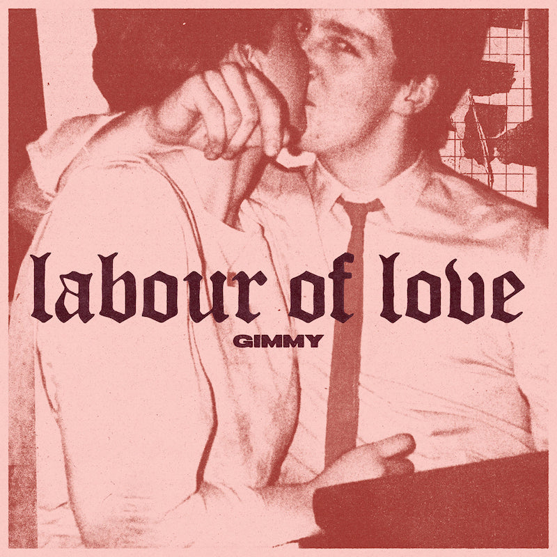 Gimmy - Labour of love (Coloured Vinyl 12-inch maxi-single)