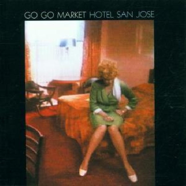 Go Go Market - Hotel san jose (San Francisco Band Fronted By Chuck Prophet CD)