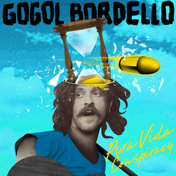 Gogol Bordello - Pura vida conspiracy (.. Crack the Case LP)