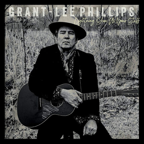 Grant-Lee Phillips - Lightning, show us your stuff (CD)