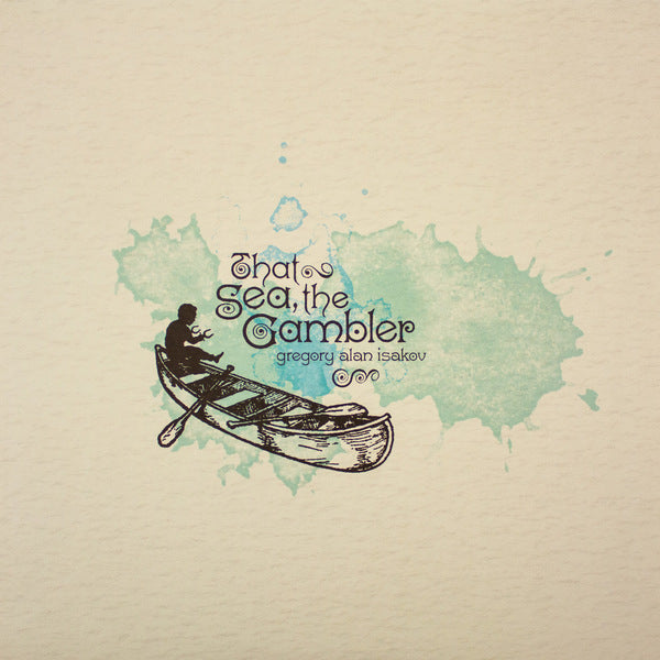 Gregory Alan Isakov - That sea, the gambler (LP)