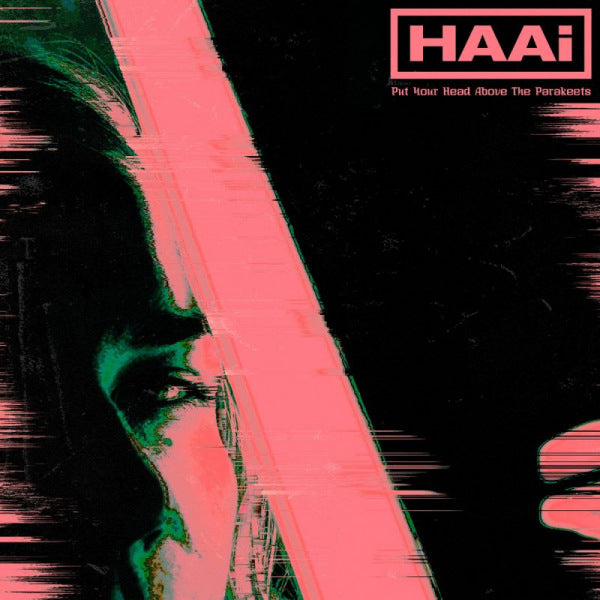 HAAi - Put your head above the parakeets (12-inch maxi-single)