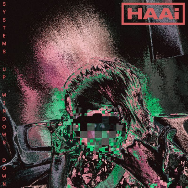 HAAi - Systems up windows down (12-inch maxi-single)