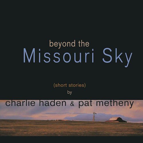 Charlie Haden & Pat Metheny - Beyond the missouri sky (LP)