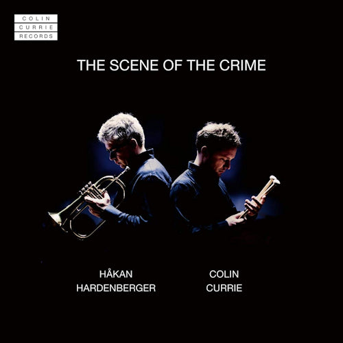 Hakan Hardenberger & Col - Scene of the crime (WORKS BY JOLIVET/DUDDELL/BROSTROM/BORTZ/DEAN CD)