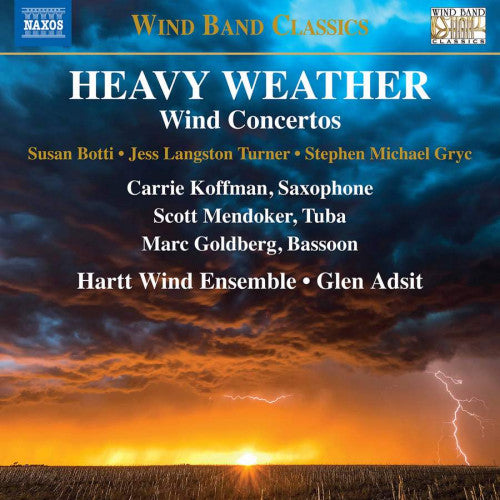 Hartt Wind Ensemble - Heavy weather - wind concertos (Glen Adsit/Carrie Koffman/Scott Mendoker/Marc Goldberg CD)