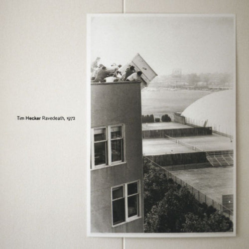 Tim Hecker - Ravedeath, 1972 (LP)