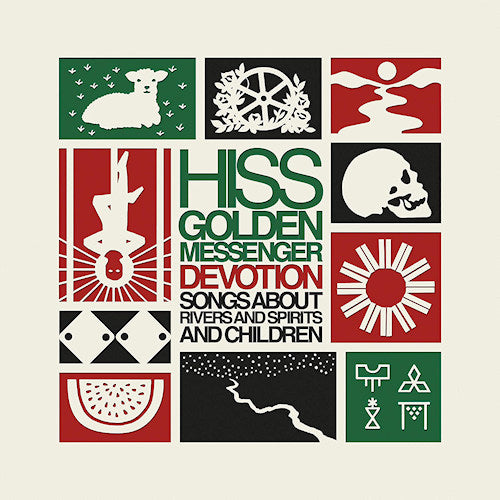 Hiss Golden Messenger - Devotion: songs about rivers and spirits and child (.. Rivers and Spirits and Children LP)