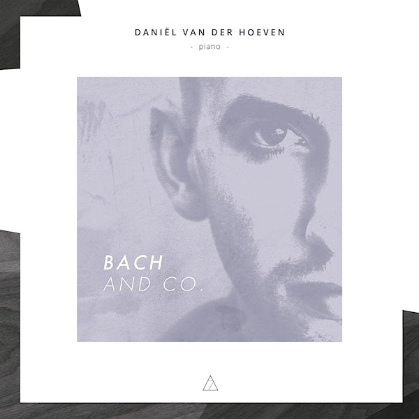 Daniel Van Der Hoeven - Bach and co. (Works By Bach/Mendelssohn/Mozart/Shostakovich CD)